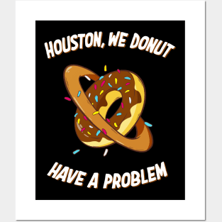 Funny Space Doughnut Quote Donut Lover Posters and Art